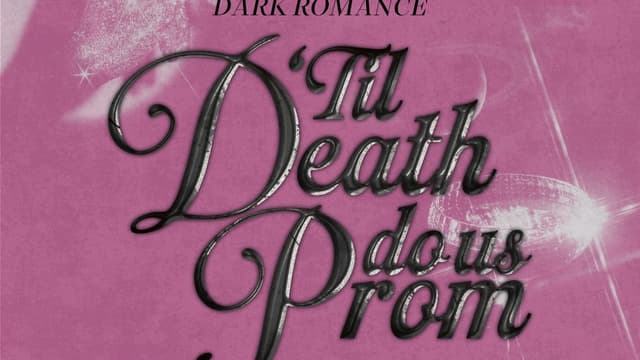 🪩 Dark Romance: 'Til Death Do Us Prom Day 2