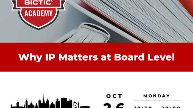 Why IP Matters at Board Level - SICTIC Investor Academy - Geneva