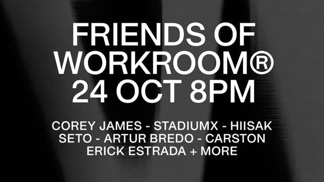 Friends of WORKROOM – ADE 2026