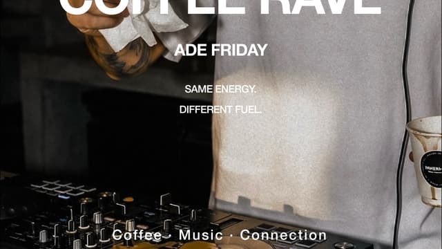 COFFEE RAVE: ADE edition