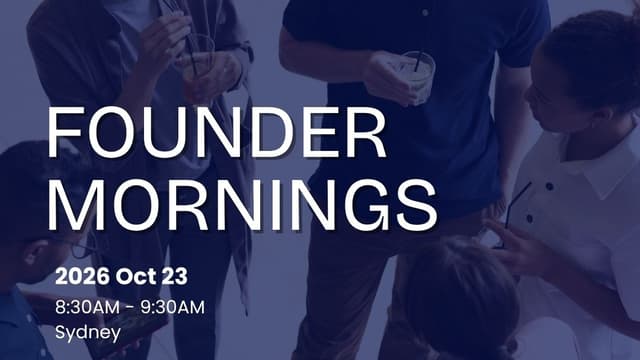 Sydney Founder Mornings - Gandel Invest x Square Peg