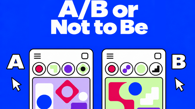 A/B or Not to Be