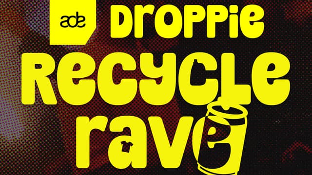 ADE Droppie Recycle Rave