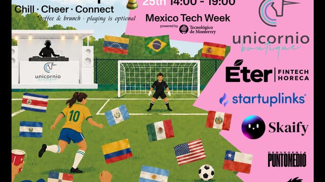 Mundialito "Tech Weeks World Cup" (Chill • Cheer • Connect) - Sunday Brunch & DJ - Playing is Optional