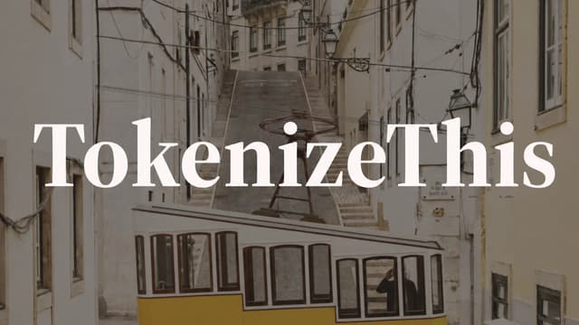 Tokenize This Lisbon