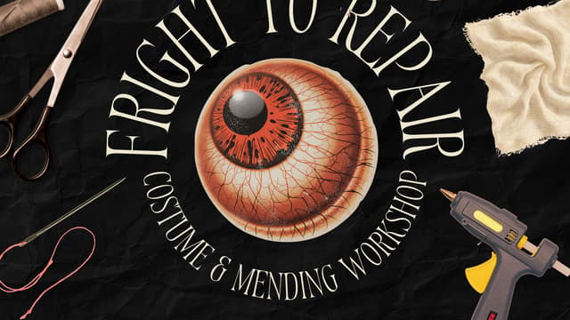 Fright to Repair: Costume & Mending Workshop