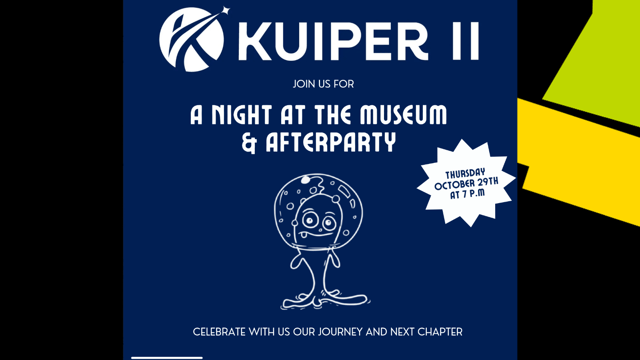 Kuiper II: A Night At The Museum & Afterparty