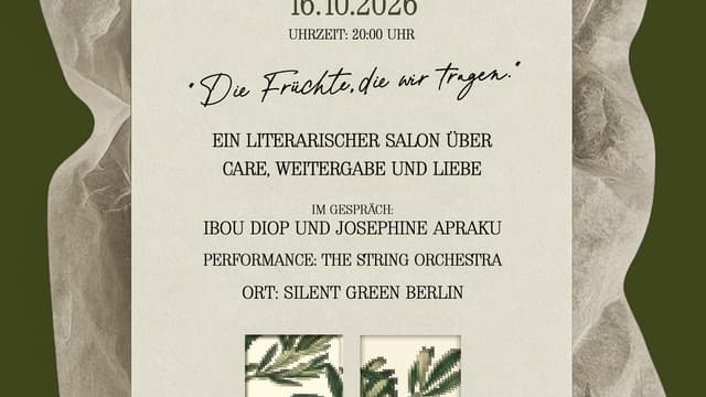 Die Früchte, die wir tragen.