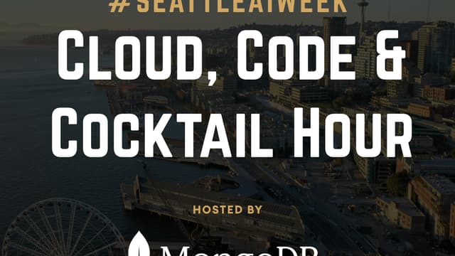 Cloud, Code & Cocktail Hour | #SeattleAIWeek