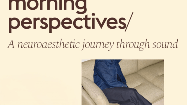 Morning Perspectives: A Neuroaesthetic Journey Through Sound - Session 1