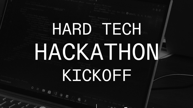 Hard Tech Hackathon Kickoff