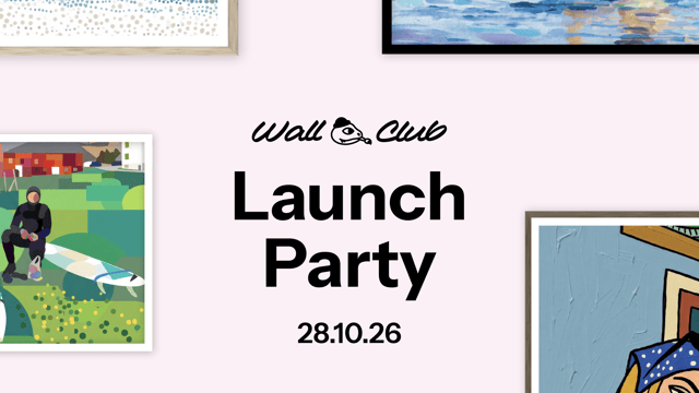 Launch Party: Wall Club! ✨🧑🎨