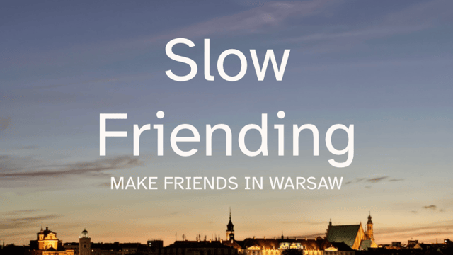 Varsovia Society | Slow Friending | Make Friends in Warsaw