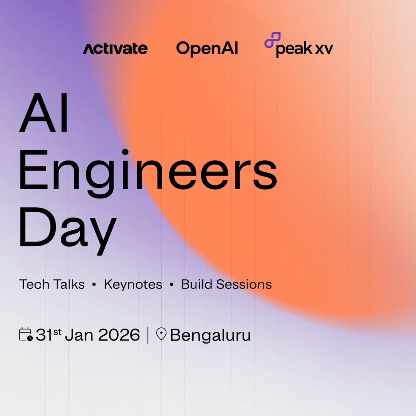 AI Engineers Day with Open AI, Peak XV and Activate