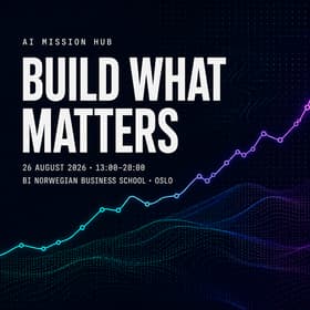 AI Mission Hub and BI Business School cohosting on Build What Matters