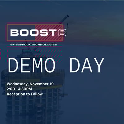BOOST 6 Demo Day at Suffolk Construction National Headquarters