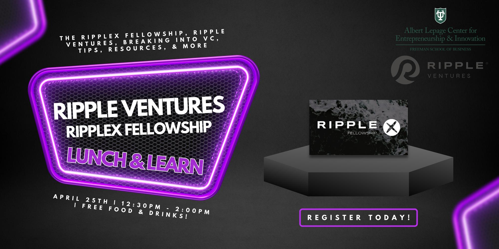 Ripple Ventures & The RippleX Fellowship: Lunch & Learn + Networking ...