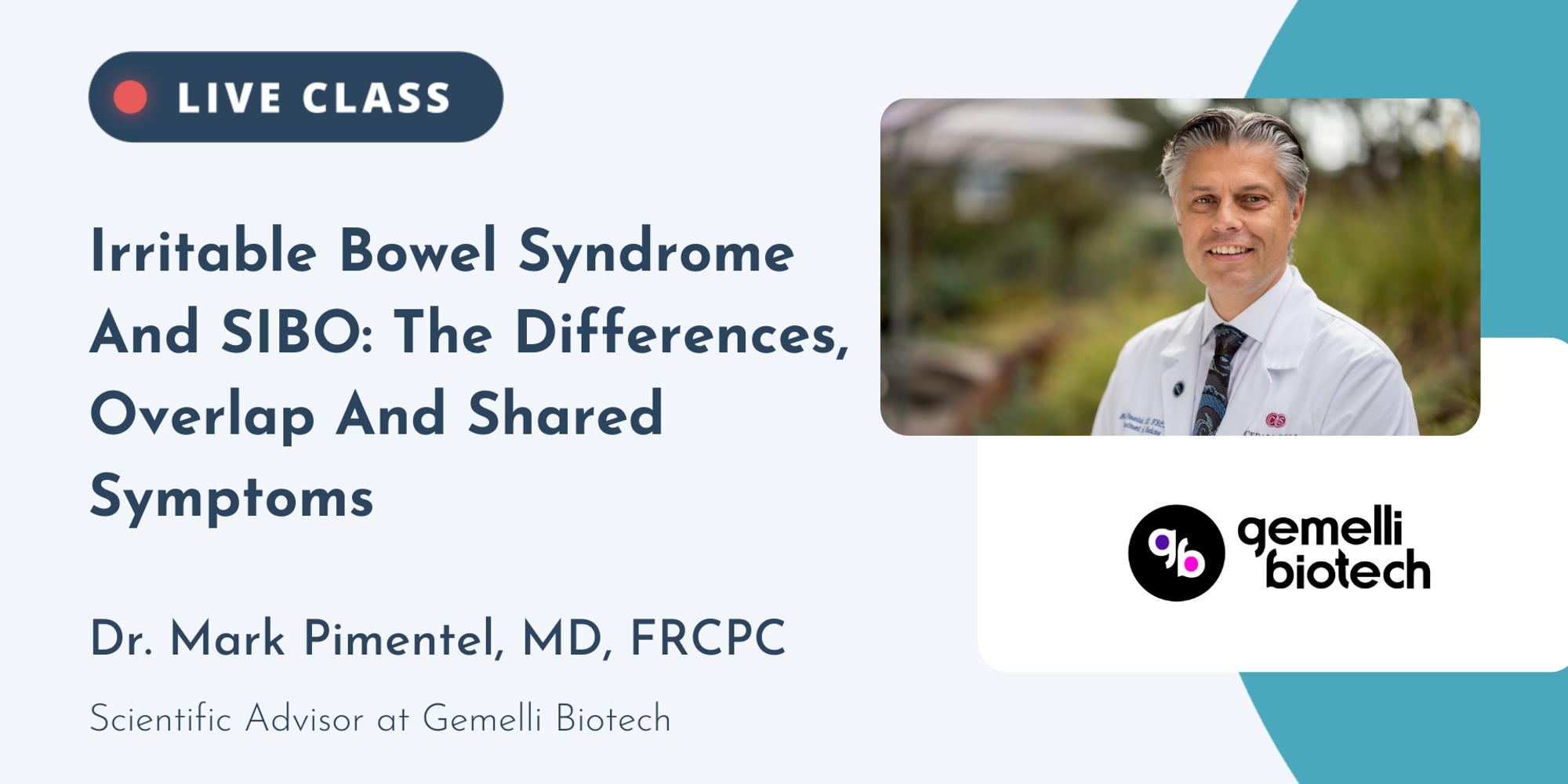 View of Irritable Bowel Syndrome And SIBO: The Differences, Overlap And Shared ...
