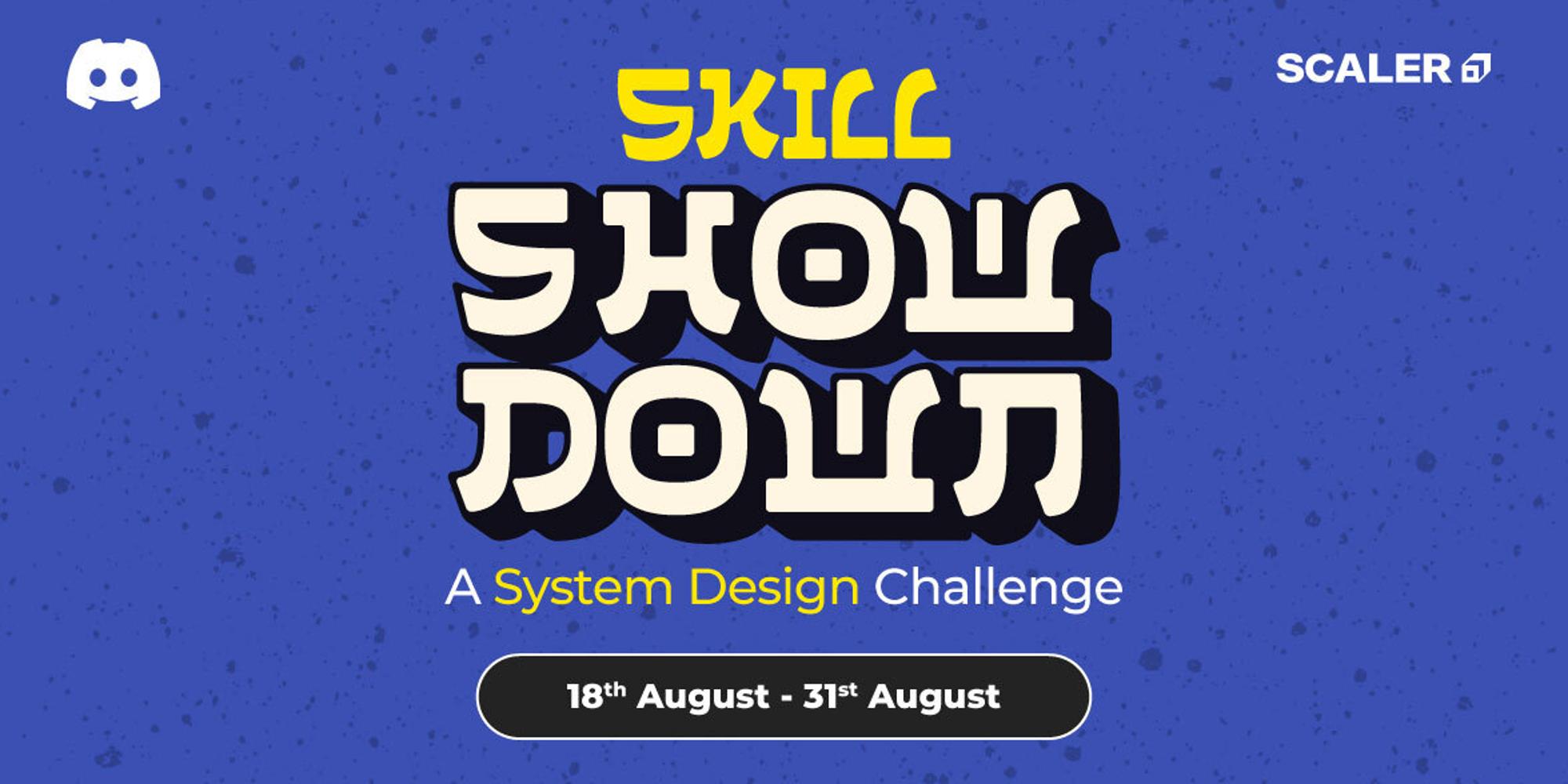 Skill ShowDown: A System Design Challenge · Luma