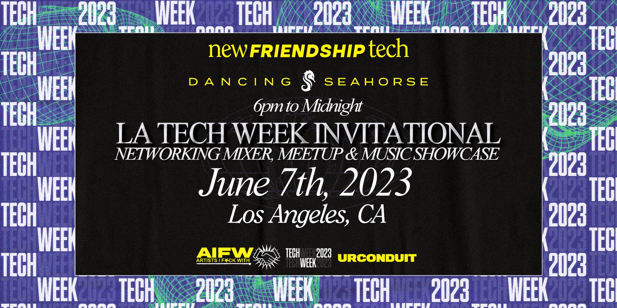 New Friendship Tech Week LA #TechWeek · Luma