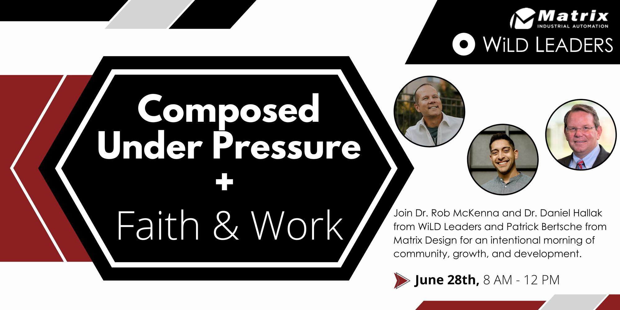 Composed Under Pressure + Faith and Work · Luma