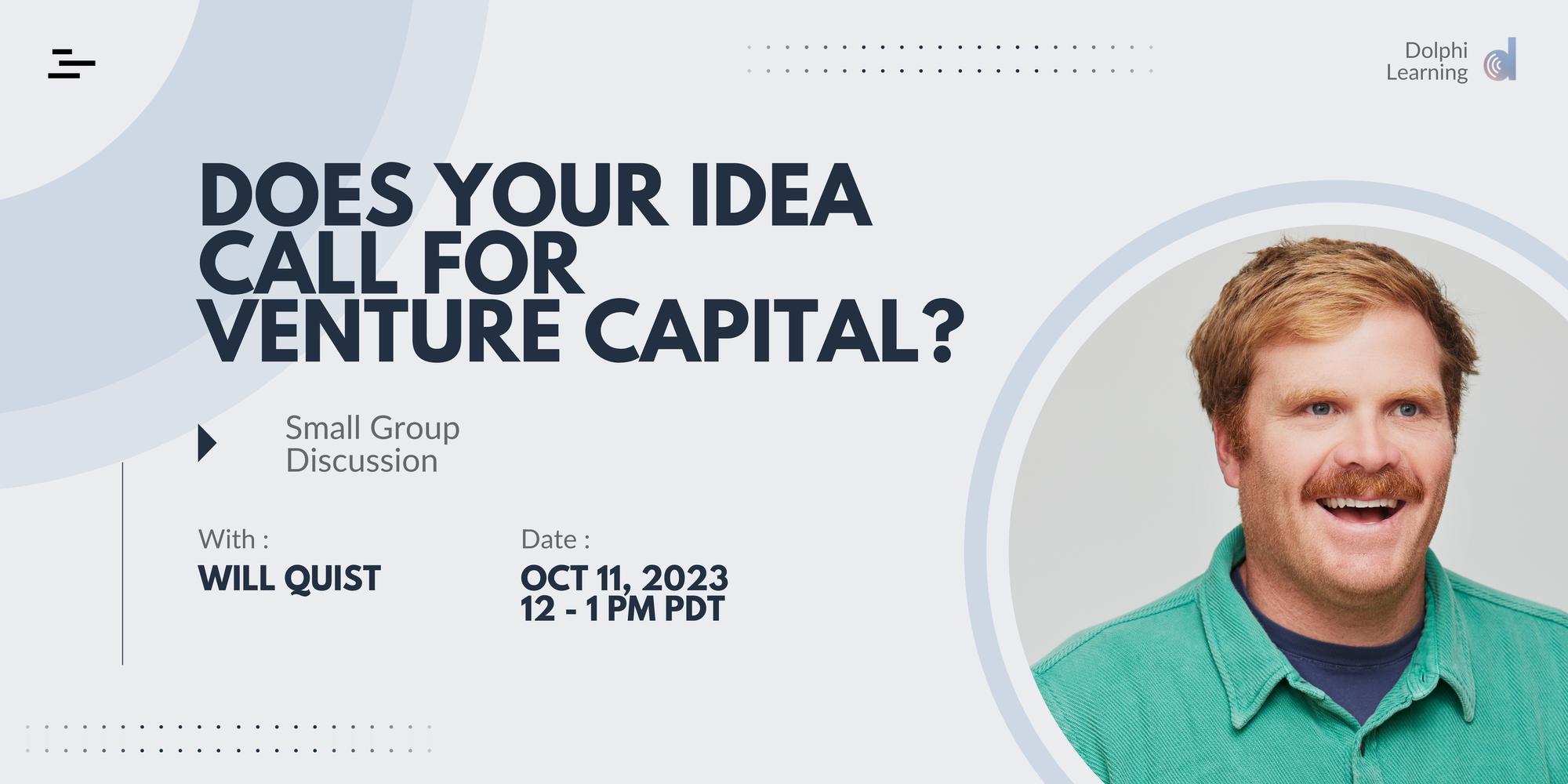 Invite only: Does your idea call for venture capital? · Zoom · Luma