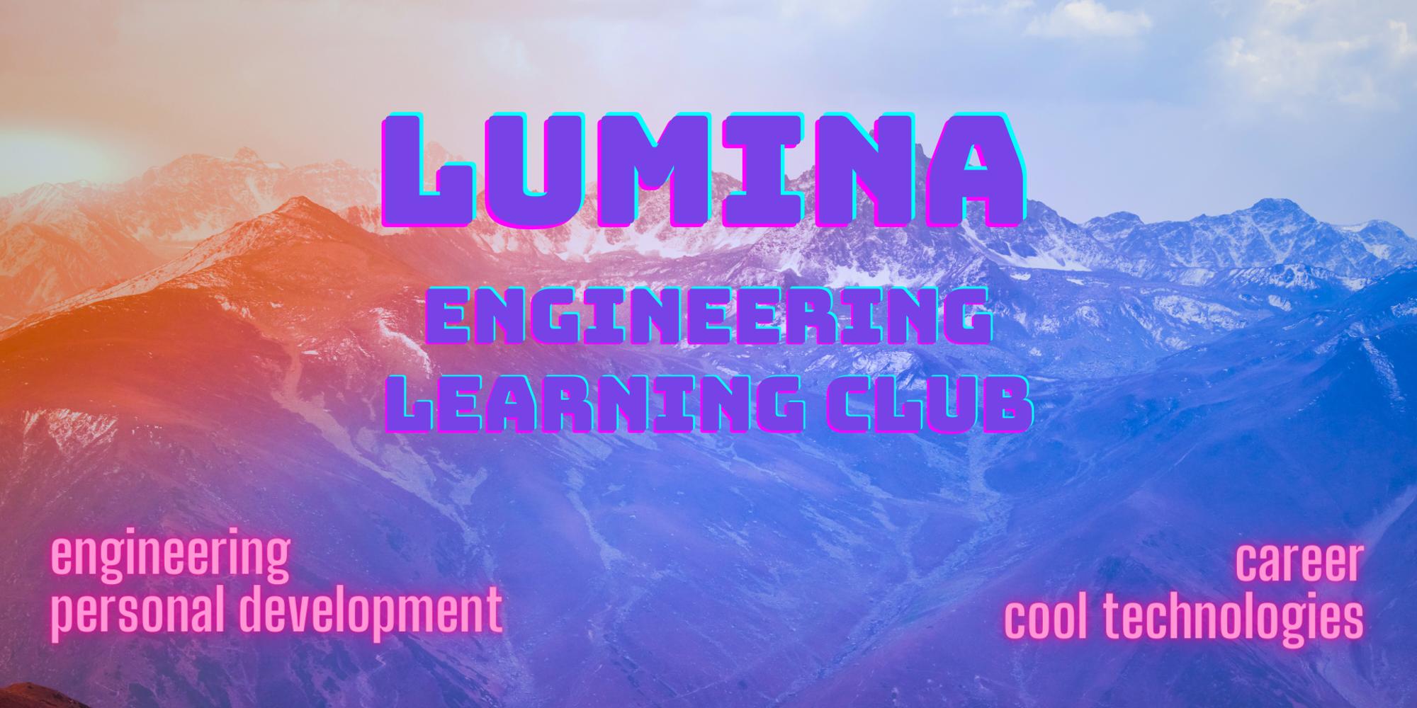 Lumina Engineering: Learning Club · Luma