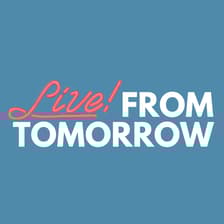 Profile picture for Live! From Tomorrow Studios
