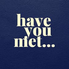 Profile picture for Have You Met