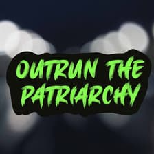 Profile picture for Outrun The Patriarchy