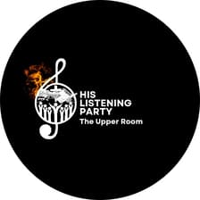 Profile picture for His Listening Party (The Upper Room)