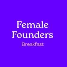Profile picture for Female Founders Breakfasts