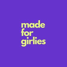 Profile picture for Made For Girlies Profile picture for Made For Girlies
