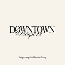 Profile picture for Downtown Diaspora
