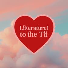 Profile picture for Lit(erature) To The Tit