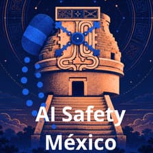 Profile picture for AI SAFETY MÉXICO
