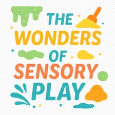 Profile picture for The Wonders of sensory play