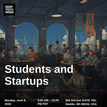 Cover Image for Deep Tech Week Opening Event -- Students and Startups Mixer