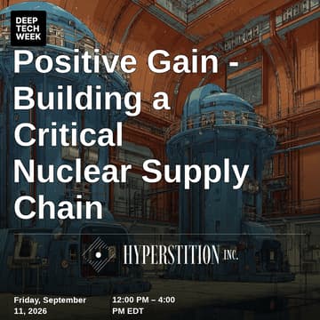 Cover Image for Positive Gain - Building a Critical Nuclear Supply Chain