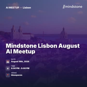 Cover Image for Mindstone Lisbon August AI Meetup