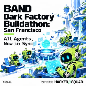 Cover Image for BAND Dark Factory Buildathon: San Francisco