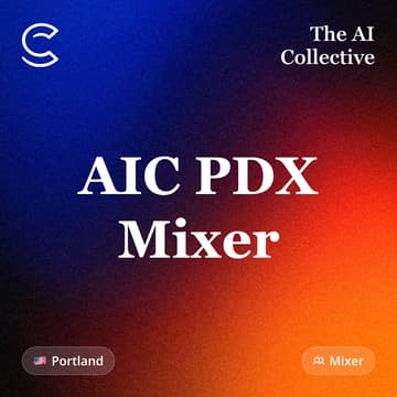 Cover Image for Summer PDX Mixer (w/ The AI Collective)