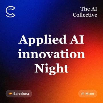 Cover Image for Applied AI innovation Night (w/ The AI Collective)