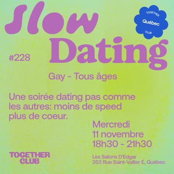 Cover Image for Slow Dating *Québec* #228 (Gay - Tous âges 20+) 💙
