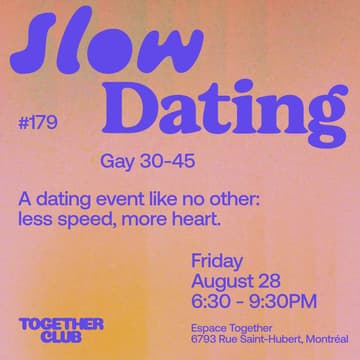 Cover Image for Slow Dating Montréal #179 (Gay 30-45) 💙