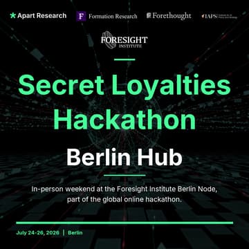 Cover Image for Secret Loyalties Hackathon 2026 - Berlin - Apart Research