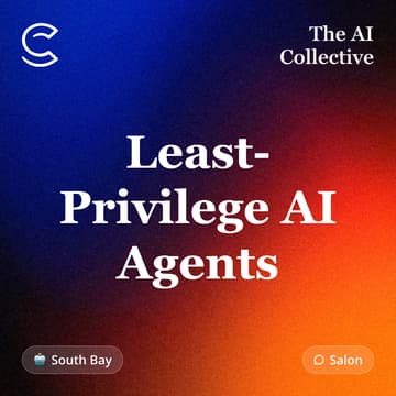 Cover Image for Least-Privilege AI Agents (w/ The AI Collective)