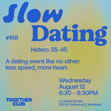 Cover Image for Slow Dating Montréal #168 (Hétéro 35-45) 💛