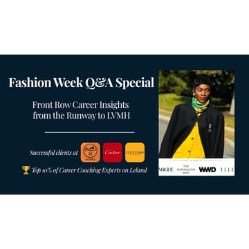 Cover Image for Fashion Week Q&A Special | Front Row Career Insights from the Runway to LVMH