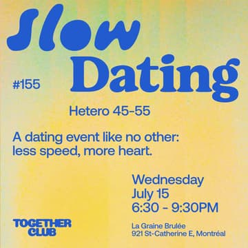 Cover Image for Slow Dating Montréal #155 (Hétéro 45-55) 💚